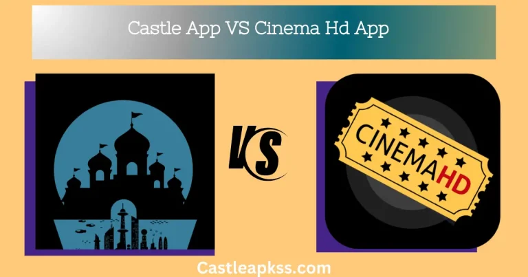 Castle App and Cinema HD App side-by-side feature comparison