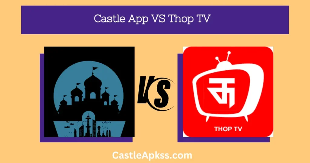 Castle App vs Thop TV logos comparison banner